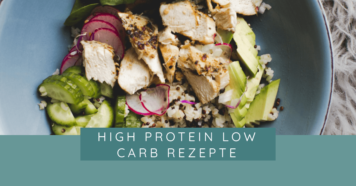 High Protein Low Carb Rezepte