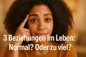 3 Beziehungen Im Leben