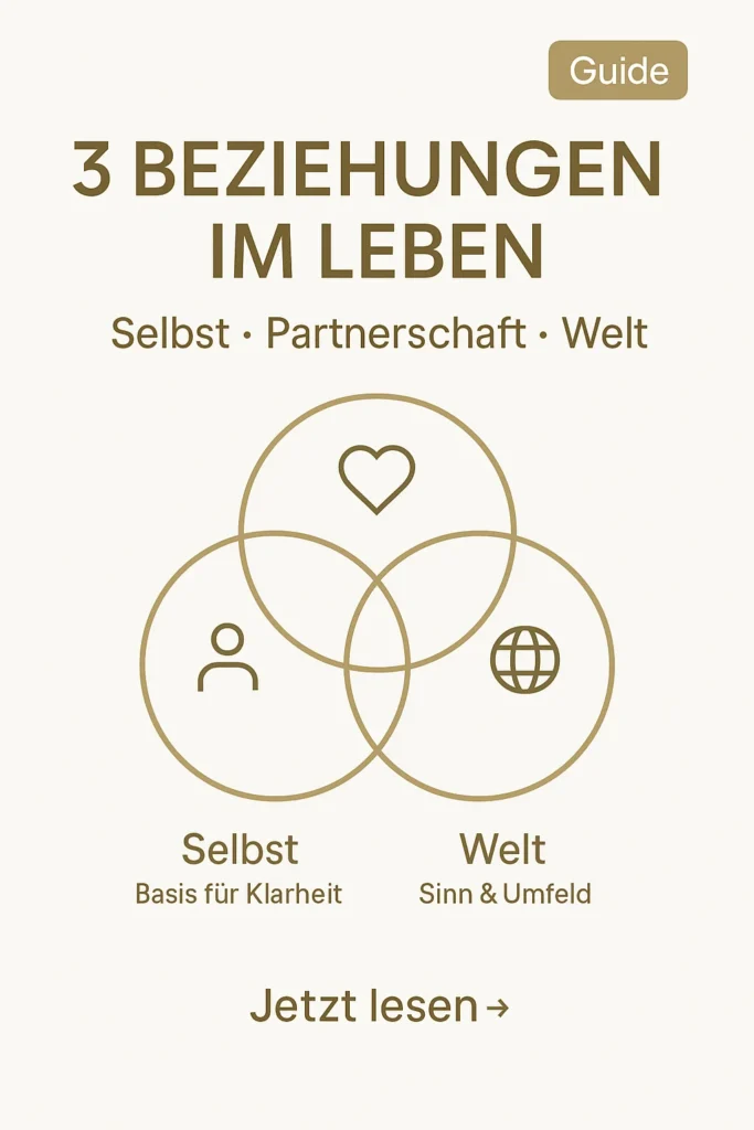 Die 3 Beziehungen im Leben: So findest du dein Glück 3 Beziehungen im Leben