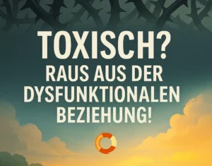 Dysfunktionale Beziehung