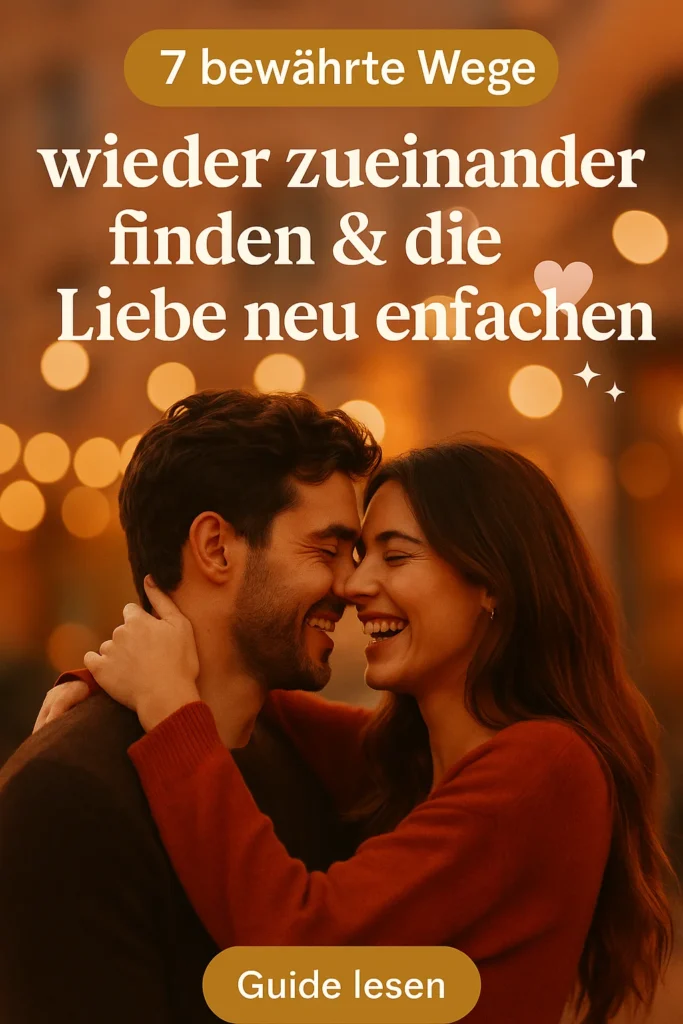 Wieder zueinander finden, 7 wege