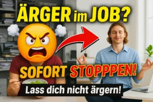 Lass dich nicht ärgern auf der Arbeit
