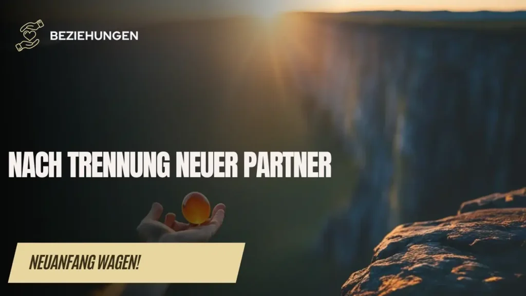 Nach Trennung neuer Partner