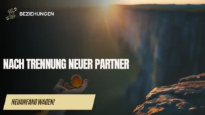 Nach Trennung neuer Partner