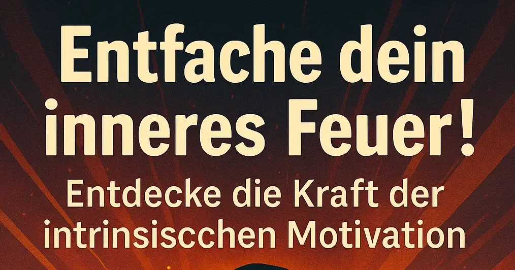 Werkzeugkiste für ein leichteres Leben Intrinsische Motivation