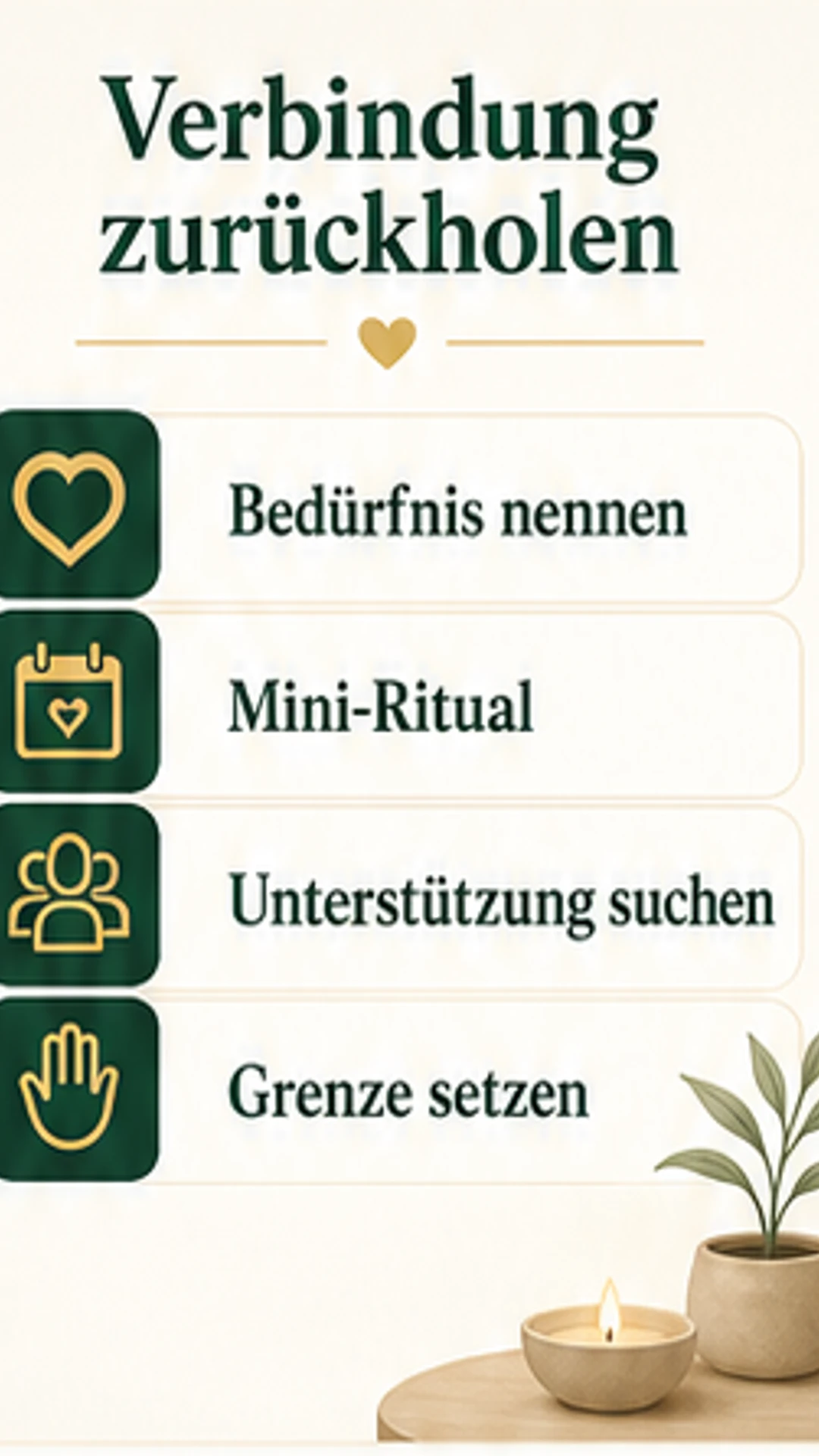 Verbindung zurückholen mit Bedürfnis, Mini-Ritual, Unterstützung und Grenze